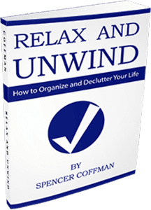 Relax And Unwind How To Organize And Declutter Your Life Spencer Coffman