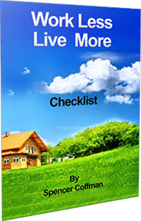 Work Less Live More Checklist By Spencer Coffman