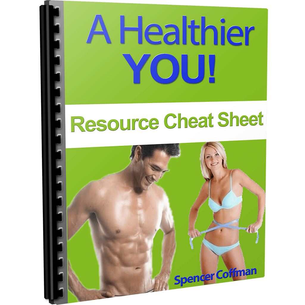 A Healthier You Resource Cheat Sheet By Spencer Coffman