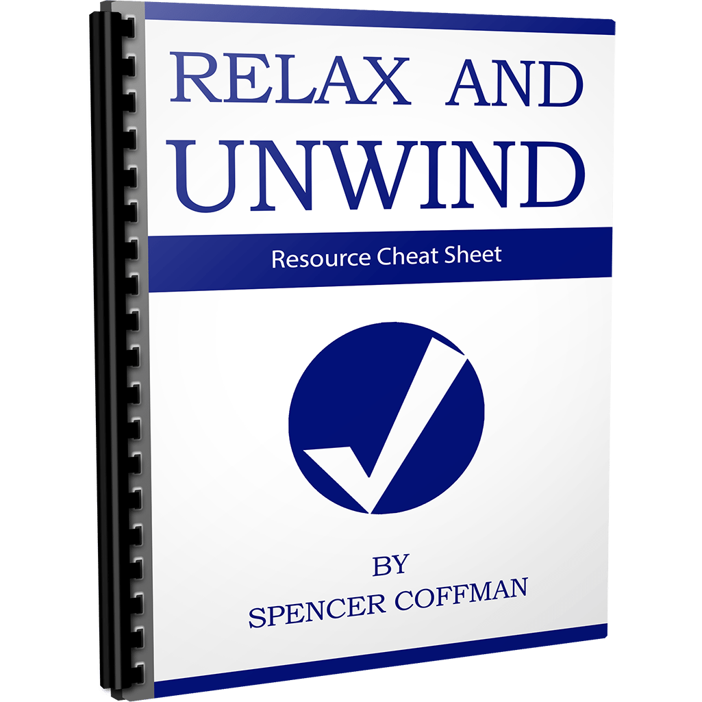 Relax And Unwind Resource Cheat Sheet By Spencer Coffman