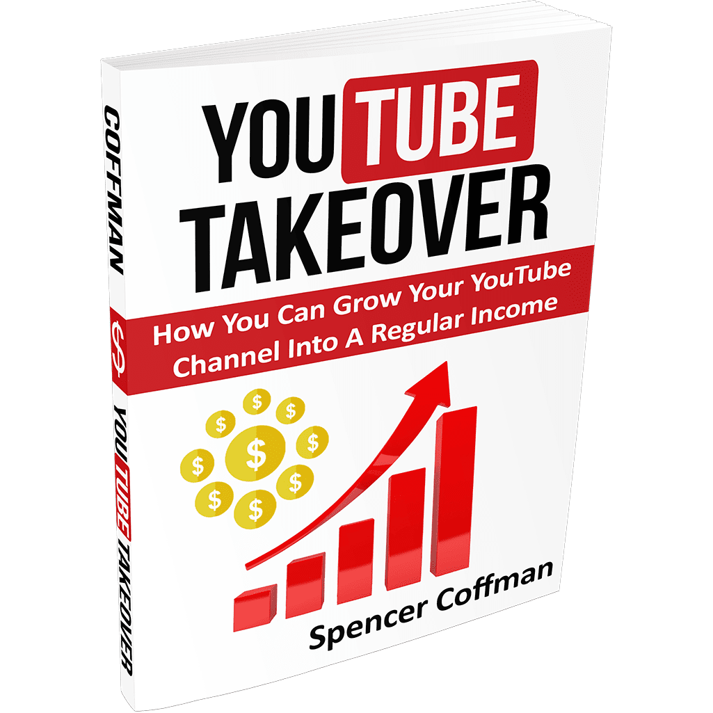 YouTube Takeover How You Can Grow Your YouTube Channel Into A Regular Income Spencer Coffman