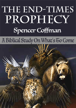 the-end-times-prophecy-flat-245x350 The End Times Prophecy A Biblical Study Of What’s To Come Spencer Coffman
