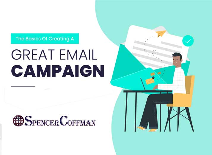 The Basics Of Creating A Great Email Campaign