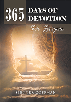 365 Days Of Devotion For Everyone By Author Spencer Coffman