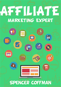 affiliate-marketing-expert-flat-245x350 Affiliate Marketing Expert How To Make Money Affiliate Marketing – Spencer Coffman