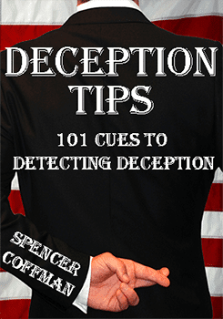 Deception Tips: 101 Cues To Detecting Deception Spencer Coffman