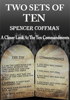 two-sets-of-ten-flat-245x350 Two Sets Of Ten A Closer Look At The Ten Commandments Spencer Coffman