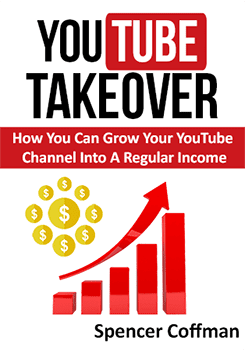 youtube-takeover-cover-flat-245x350 YouTube Takeover – How You Can Grow Your YouTube Channel Spencer Coffman