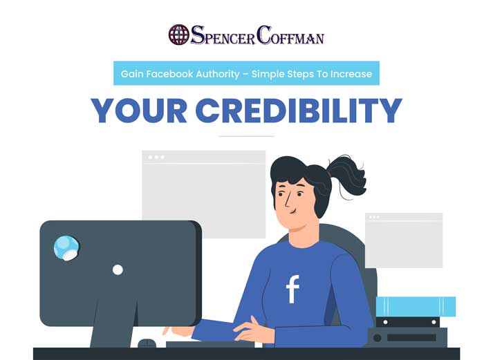Gain Facebook Authority – Simple Steps To Increase Your Credibility