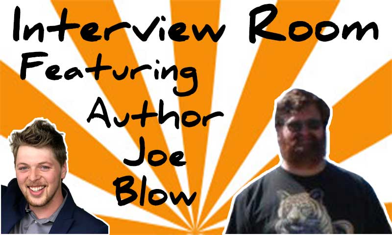 Interview With Author Joe Blow
