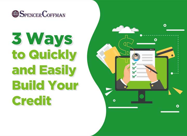 3 Ways To Quickly And Easily Build Your Credit
