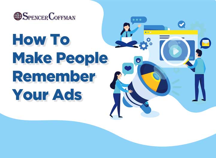 How To Make People Remember Your Ads