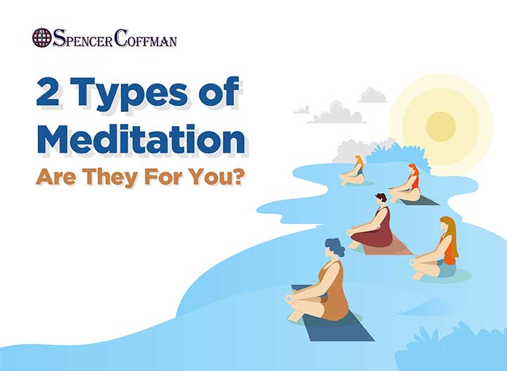 Two Types Of Meditation – Are They For You?