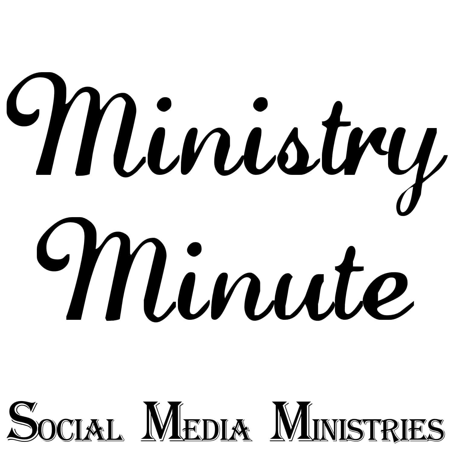 Social Media Ministries Ministry Minute Podcast