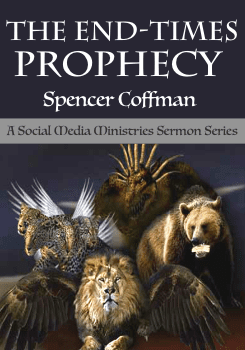 The End Times Prophecy A Social Media Ministries Sermon Series